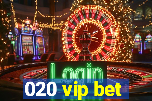 020 vip bet